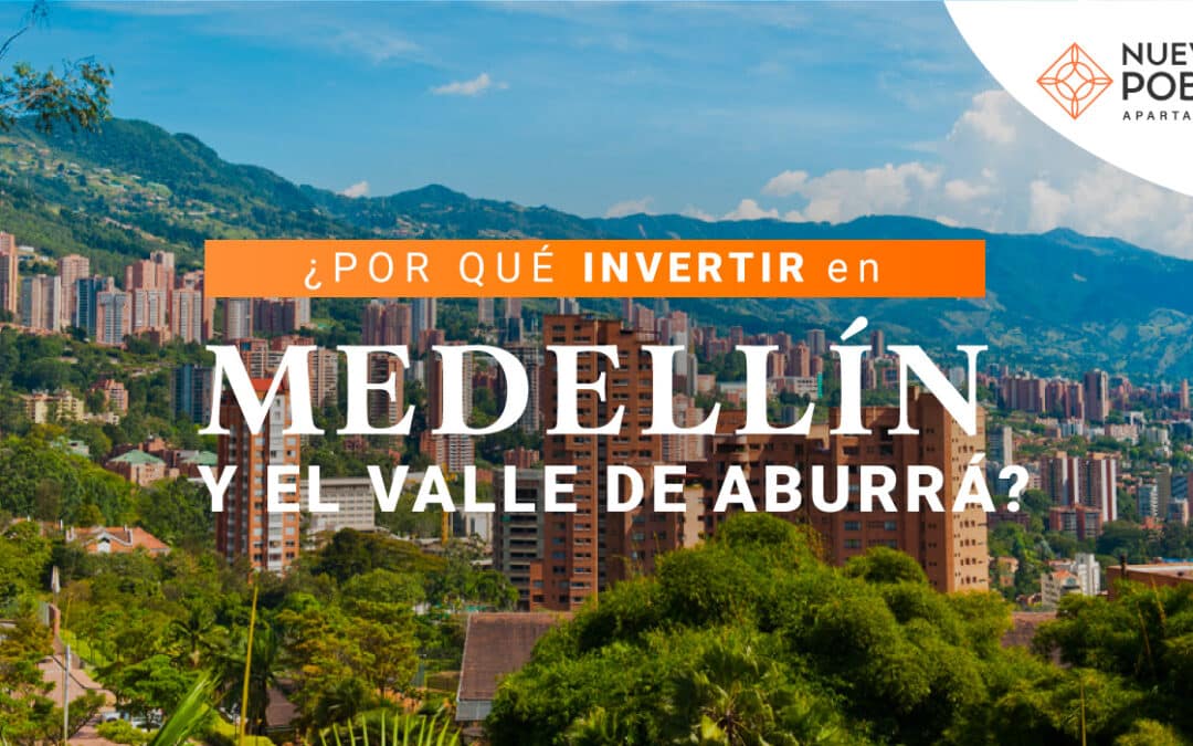 ¿Sabías que Medellín está posicionada como la segunda ciudad con mayor estabilidad económica? conoce por qué invertir en este lugar.